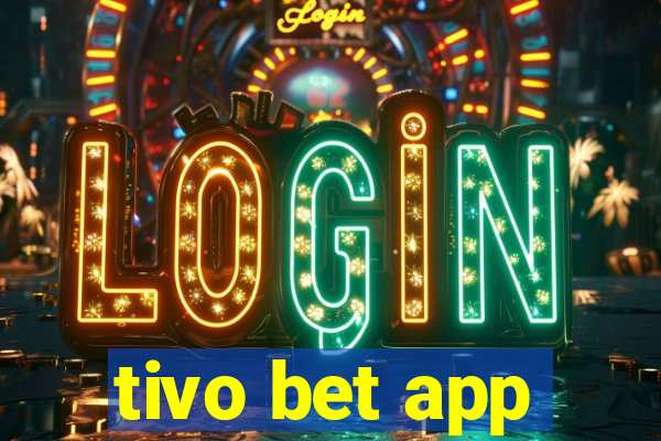 tivo bet app